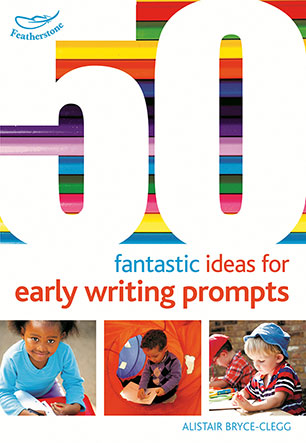 50 fantastic ideas for writing for kids